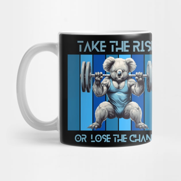 take the risk or loose the chance - powerlifting koala by Zuzya